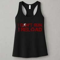 I Don't Run I Reload Funny Sarcastic Saying Womens Tank Top
