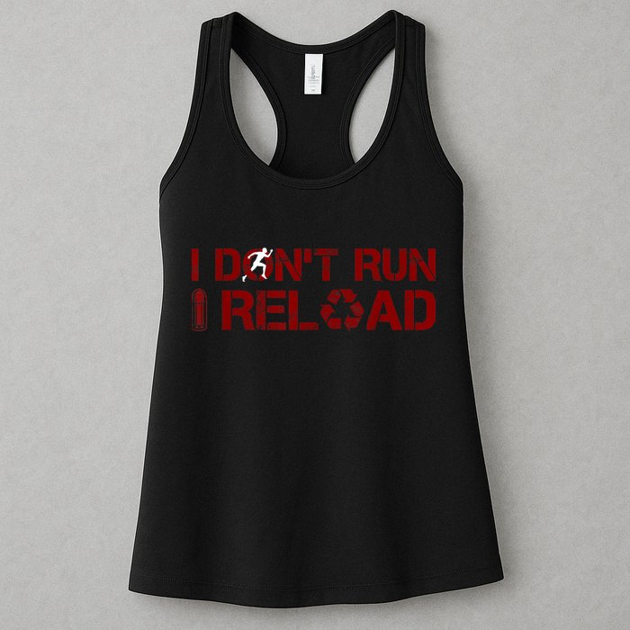 I Don't Run I Reload Funny Sarcastic Saying Womens Tank Top