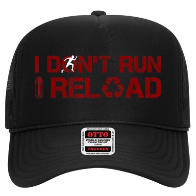 I Don't Run I Reload Funny Sarcastic Saying Trucker Hat