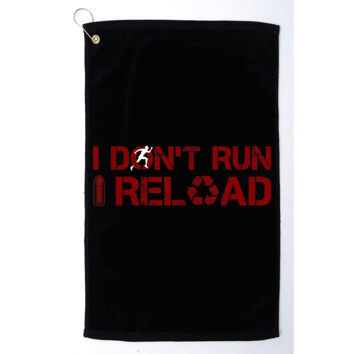 I Don't Run I Reload Funny Sarcastic Saying Golf Towel