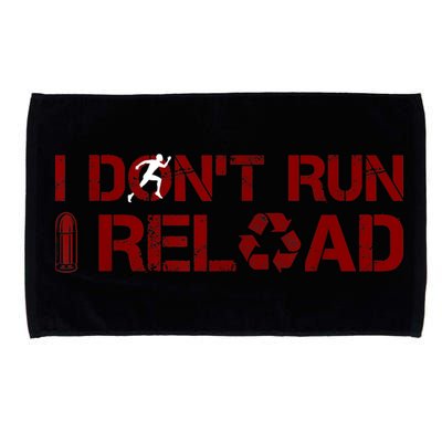 I Don't Run I Reload Funny Sarcastic Saying Microfiber Hand Towel