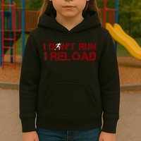I Don't Run I Reload Funny Sarcastic Saying Kids Hoodie