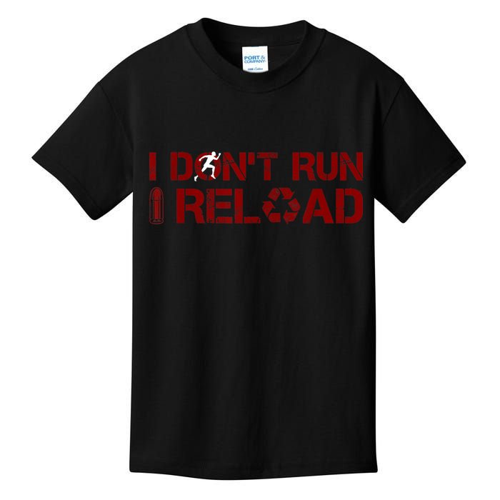 I Don't Run I Reload Funny Sarcastic Saying Kids T-Shirt