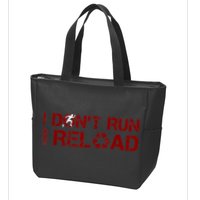 I Don't Run I Reload Funny Sarcastic Saying Zip Tote Bag