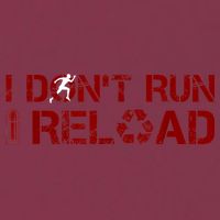 I Don't Run I Reload Funny Sarcastic Saying 16oz Travel Tumbler