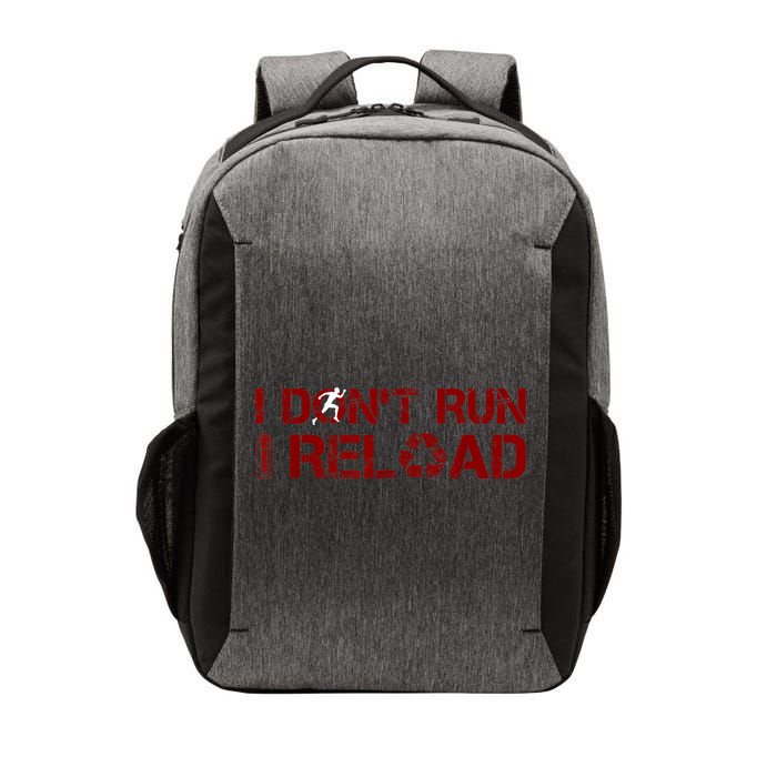 I Don't Run I Reload Funny Sarcastic Saying Vector Backpack