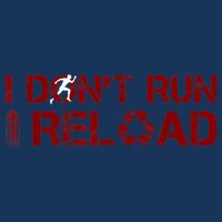I Don't Run I Reload Funny Sarcastic Saying Infant Baby Jersey Bodysuit