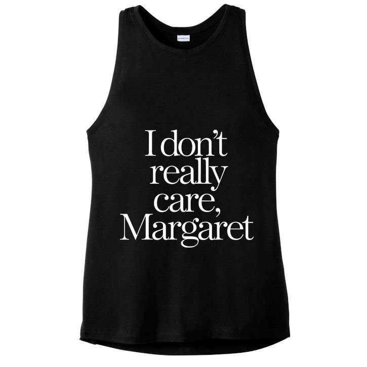I DonT Really Care Margaret Ladies PosiCharge Tri-Blend Wicking Tank