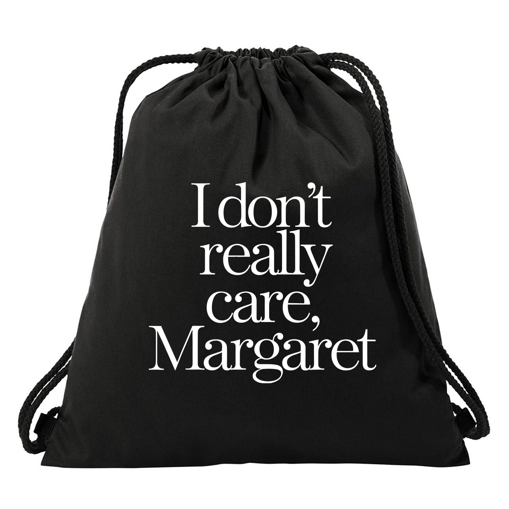 I DonT Really Care Margaret Drawstring Bag