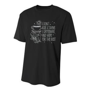 I Dont Rise And Shines I Caffeinate And Hope For Best Youth Performance Sprint T-Shirt