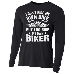 I DonT Ride My Own Bike But I Do Ride My Own Biker Funny Cooling Performance Long Sleeve Crew