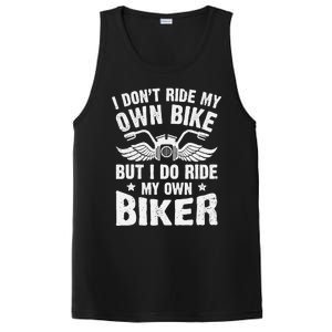 I DonT Ride My Own Bike But I Do Ride My Own Biker Funny PosiCharge Competitor Tank