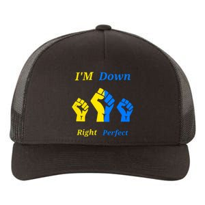 I'm Down Right Perfect Down Syndrome Day Socks Gift Yupoong Adult 5-Panel Trucker Hat