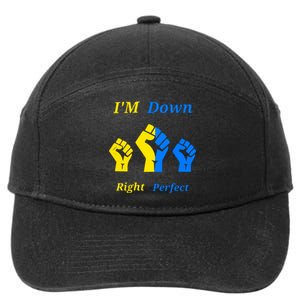 I'm Down Right Perfect Down Syndrome Day Socks Gift 7-Panel Snapback Hat