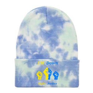 I'm Down Right Perfect Down Syndrome Day Socks Gift Tie Dye 12in Knit Beanie