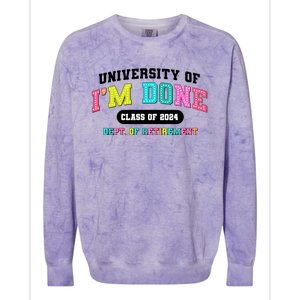 IM Done Retirement University Class Of 2024 Colorblast Crewneck Sweatshirt