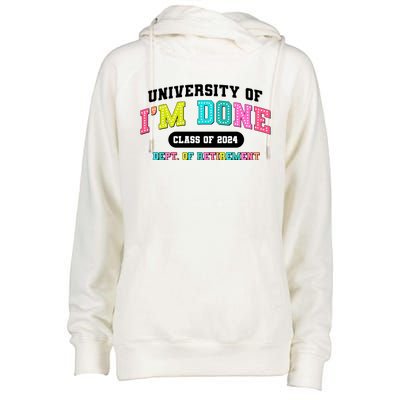 IM Done Retirement University Class Of 2024 Womens Funnel Neck Pullover Hood