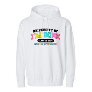 IM Done Retirement University Class Of 2024 Garment-Dyed Fleece Hoodie