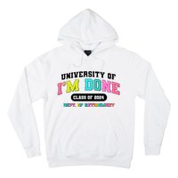 IM Done Retirement University Class Of 2024 Hoodie