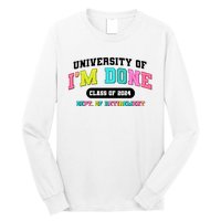 IM Done Retirement University Class Of 2024 Long Sleeve Shirt