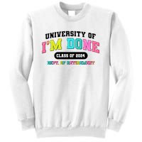 IM Done Retirement University Class Of 2024 Sweatshirt