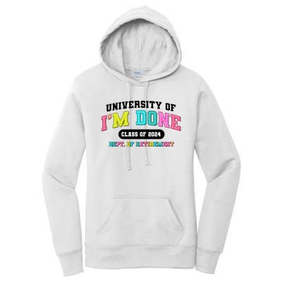 IM Done Retirement University Class Of 2024 Women's Pullover Hoodie