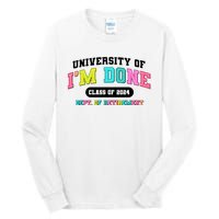 IM Done Retirement University Class Of 2024 Tall Long Sleeve T-Shirt