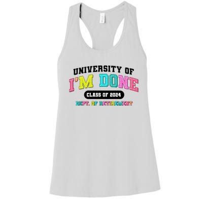 IM Done Retirement University Class Of 2024 Women's Racerback Tank