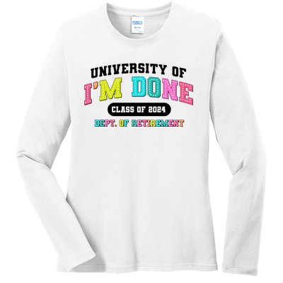 IM Done Retirement University Class Of 2024 Ladies Long Sleeve Shirt