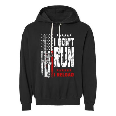 I Dont Run I Reload Vintage American Flag Funny Patriotic Cool Gift Garment-Dyed Fleece Hoodie