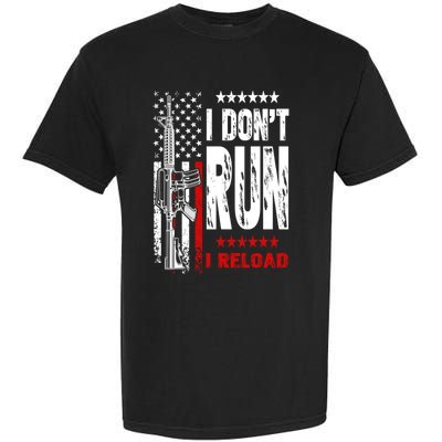 I Dont Run I Reload Vintage American Flag Funny Patriotic Cool Gift Garment-Dyed Heavyweight T-Shirt