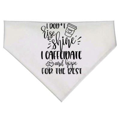 I Dont Rise And Shine I Caffeinate And Hope For The Best Gift USA-Made Doggie Bandana