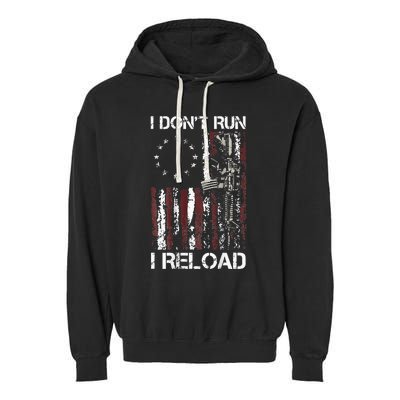 I Dont Run I Reload Gun American Flag Patriots Garment-Dyed Fleece Hoodie