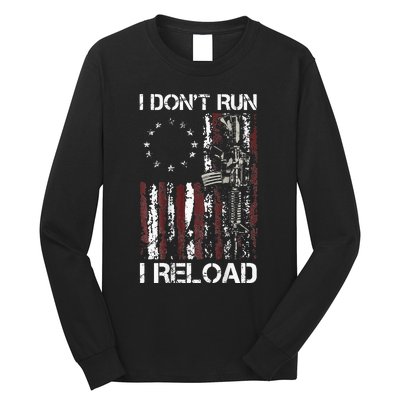 I Dont Run I Reload Gun American Flag Patriots Long Sleeve Shirt