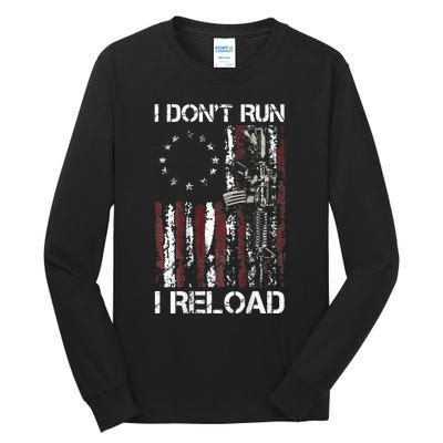 I Dont Run I Reload Gun American Flag Patriots Tall Long Sleeve T-Shirt