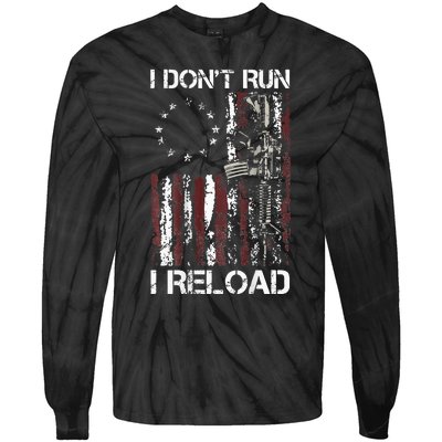 I Dont Run I Reload Gun American Flag Patriots Tie-Dye Long Sleeve Shirt