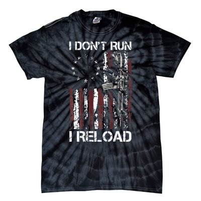 I Dont Run I Reload Gun American Flag Patriots Tie-Dye T-Shirt