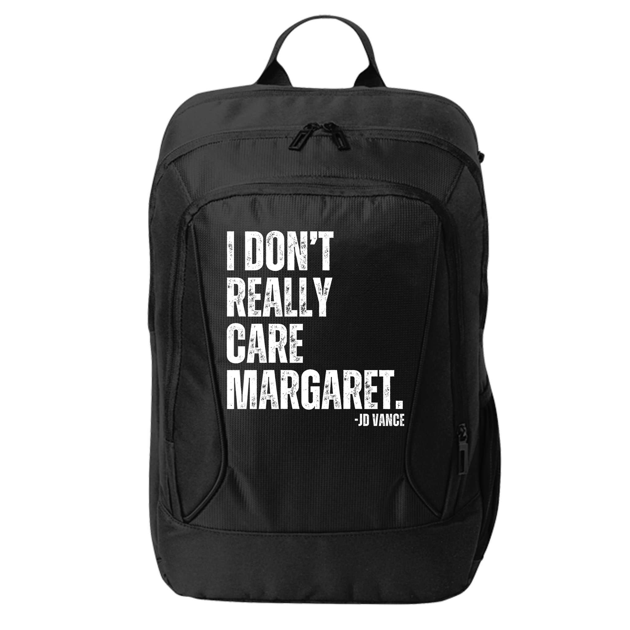 I Don’T Really Care Margaret Jd Vance Funny Minimalist City Backpack