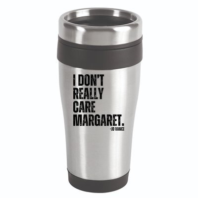 I Don’T Really Care Margaret Jd Vance Funny Minimalist 16oz Travel Tumbler