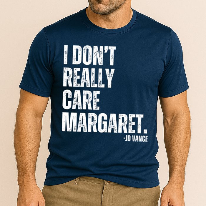 I Don’T Really Care Margaret Jd Vance Funny Minimalist Cooling Performance Crew T-Shirt