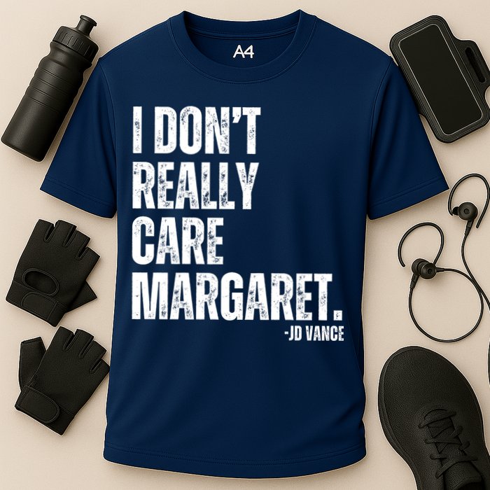 I Don’T Really Care Margaret Jd Vance Funny Minimalist Cooling Performance Crew T-Shirt