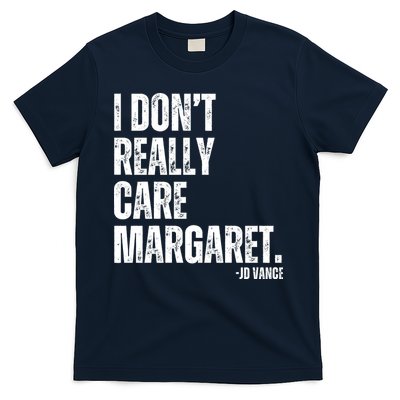 I Don’T Really Care Margaret Jd Vance Funny Minimalist T-Shirt