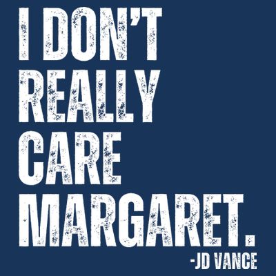 I Don’T Really Care Margaret Jd Vance Funny Minimalist T-Shirt