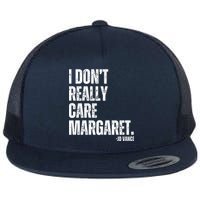 I Don’T Really Care Margaret Jd Vance Funny Minimalist Flat Bill Trucker Hat