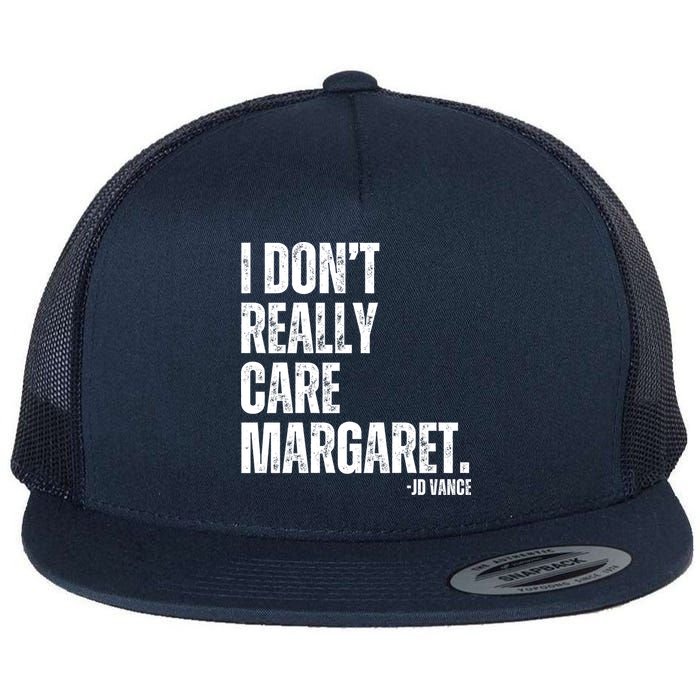 I Don’T Really Care Margaret Jd Vance Funny Minimalist Flat Bill Trucker Hat