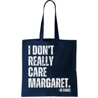 I Don’T Really Care Margaret Jd Vance Funny Minimalist Bag