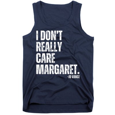 I Don’T Really Care Margaret Jd Vance Funny Minimalist Tank Top