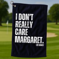 I Don’T Really Care Margaret Jd Vance Funny Minimalist Golf Towel