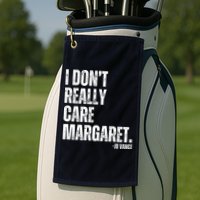 I Don’T Really Care Margaret Jd Vance Funny Minimalist Golf Towel