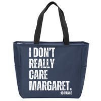 I Don’T Really Care Margaret Jd Vance Funny Minimalist Zip Tote Bag